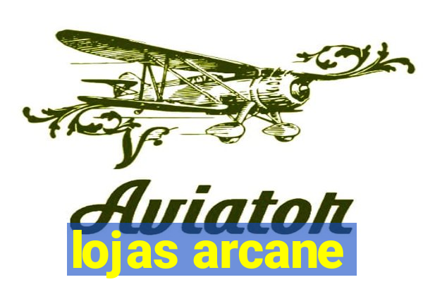 lojas arcane